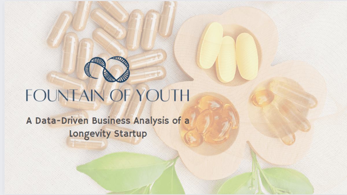 Fountain of Youth - A Data Driven Business Analysis of a Longevity Startup